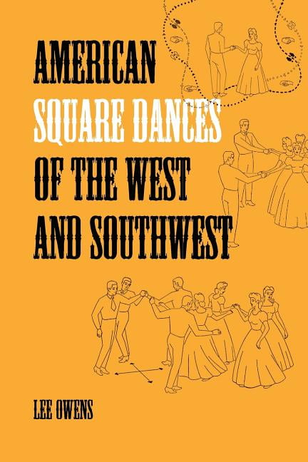 American Square Dances of the West and Southwest, (Paperback)