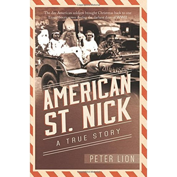 Pre-Owned American St. Nick: A True Story (Paperback) 1462117627 9781462117628