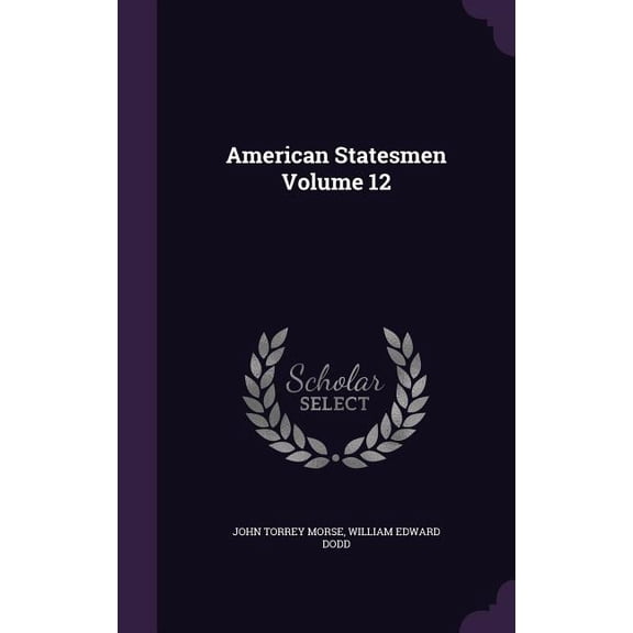 American Statesmen Volume 12 (Hardcover)