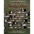 thumbnail image 1 of Pre-Owned American Sterling Silver Flatware 1830's - 1990's: A Collector's Identification and Value Guide (Paperback) 0896890953 9780896890954, 1 of 1