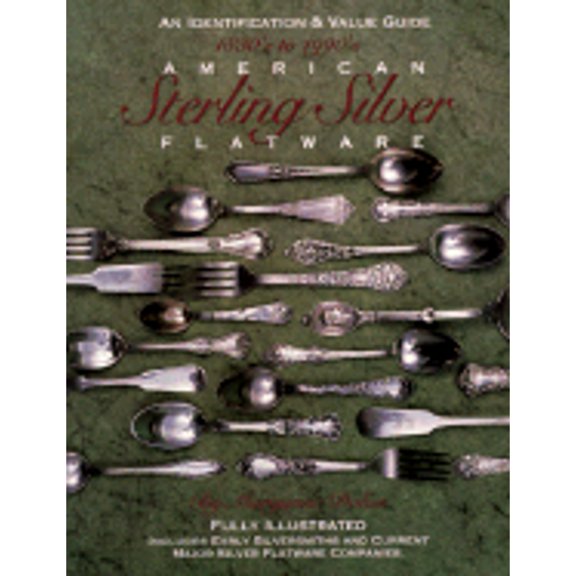 Pre-Owned American Sterling Silver Flatware 1830's - 1990's: A Collector's Identification and Value Guide (Paperback) 0896890953 9780896890954