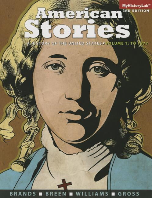 American Stories: A History of the United States, Volume 1 (Paperback)
