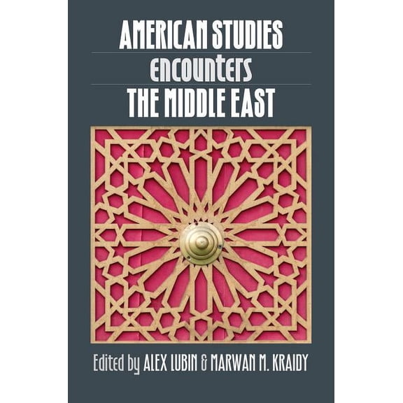 American Studies Encounters the Middle East, (Hardcover)