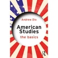 thumbnail image 1 of Pre-Owned American Studies: The Basics: The Basics (Paperback, 9781138775046, 1138775045), 1 of 1