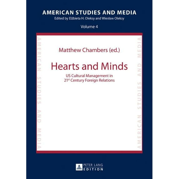 American Studies and Media: Hearts and Minds: US Cultural Management in 21st Century Foreign Relations (Hardcover)