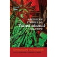 thumbnail image 1 of American Studies as Transnational Practice : Turning toward the Transpacific (Paperback), 1 of 1