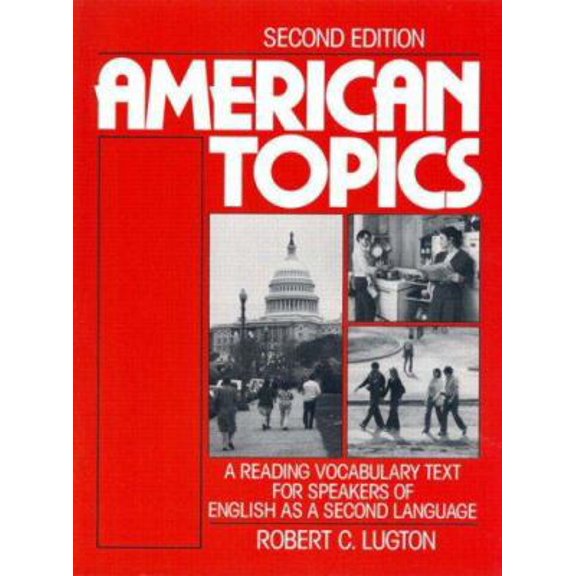 Pre-Owned American Topics: A Reading-Vocabulary Text for Speakers of English as a Second Language (Paperback) 0130295884 9780130295880