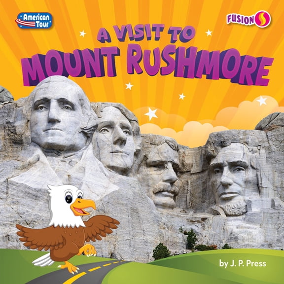 American Tour A Visit to Mount Rushmore, (Hardcover)