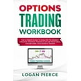 thumbnail image 1 of American Trading School: Options Trading Workbook : The Ultimate Guide that Will Turn You Into a Profitable and Successful Trader from Scratch! (Paperback), 1 of 1