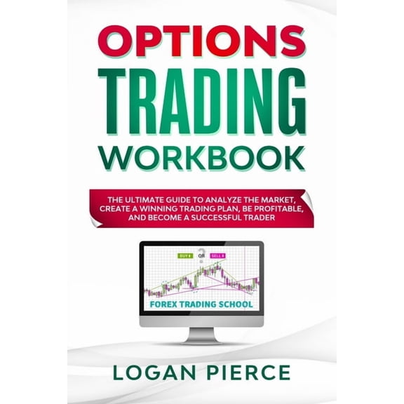 American Trading School: Options Trading Workbook : The Ultimate Guide that Will Turn You Into a Profitable and Successful Trader from Scratch! (Paperback)
