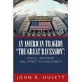 thumbnail image 1 of American Tragedy-the Great Recession : Poetic Times from Wall Street to Main Street ?, 1 of 1