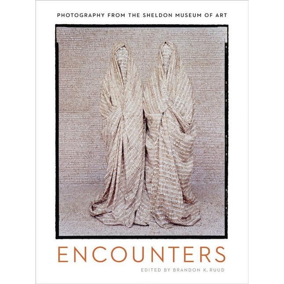 American Transnationalism: Perspectives from the Sheldon Museum of Art: Encounters : Photography from the Sheldon Museum of Art (Paperback)