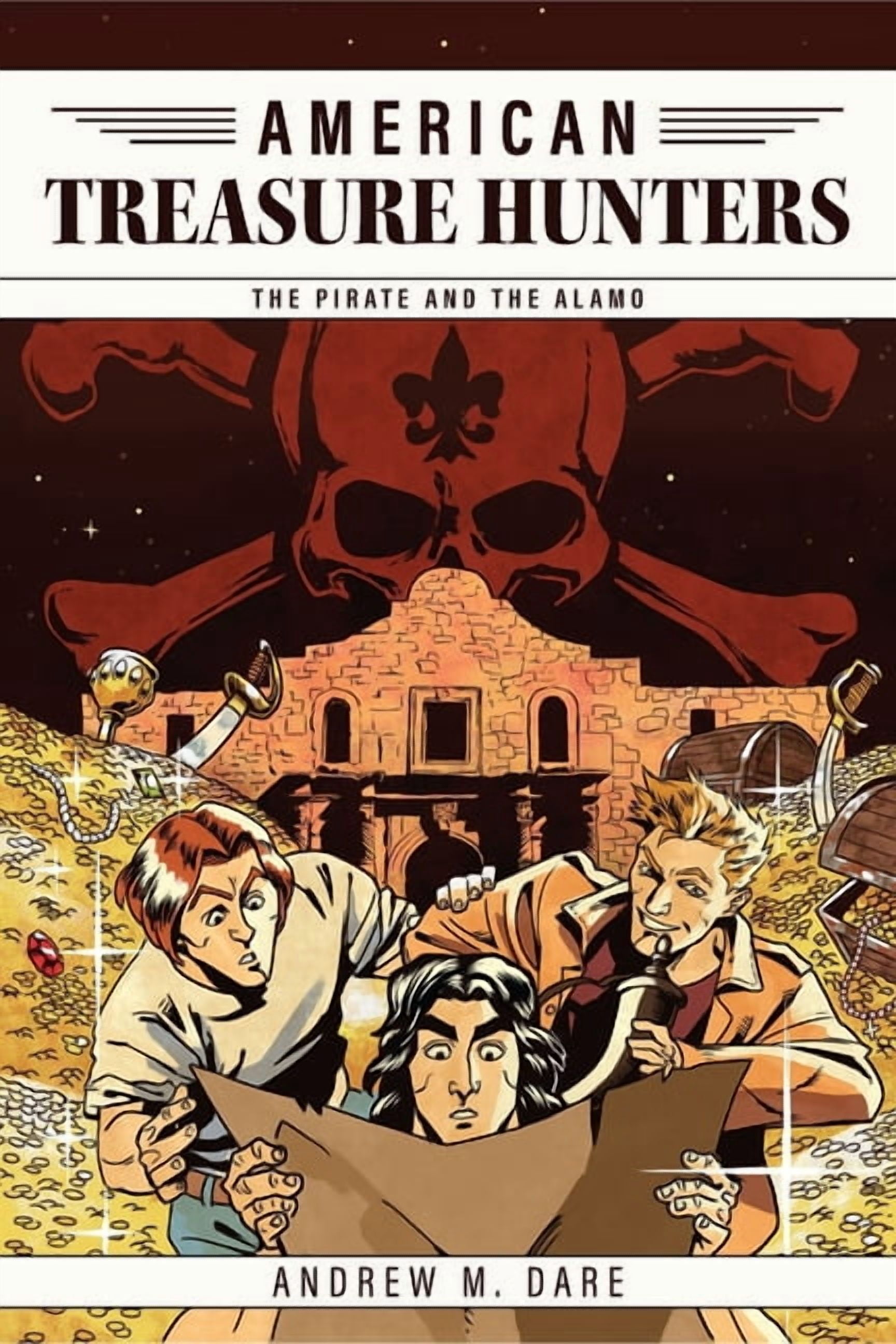 American Treasure Hunters The Pirate and the Alamo, Book 3, (Hardcover)
