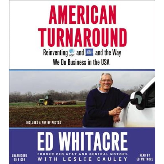 Pre-Owned American Turnaround: Reinventing AT&T and GM and the Way We Do Business in the USA (Audiobook 9781611134964) by Edward Whitacre, Leslie Cauley