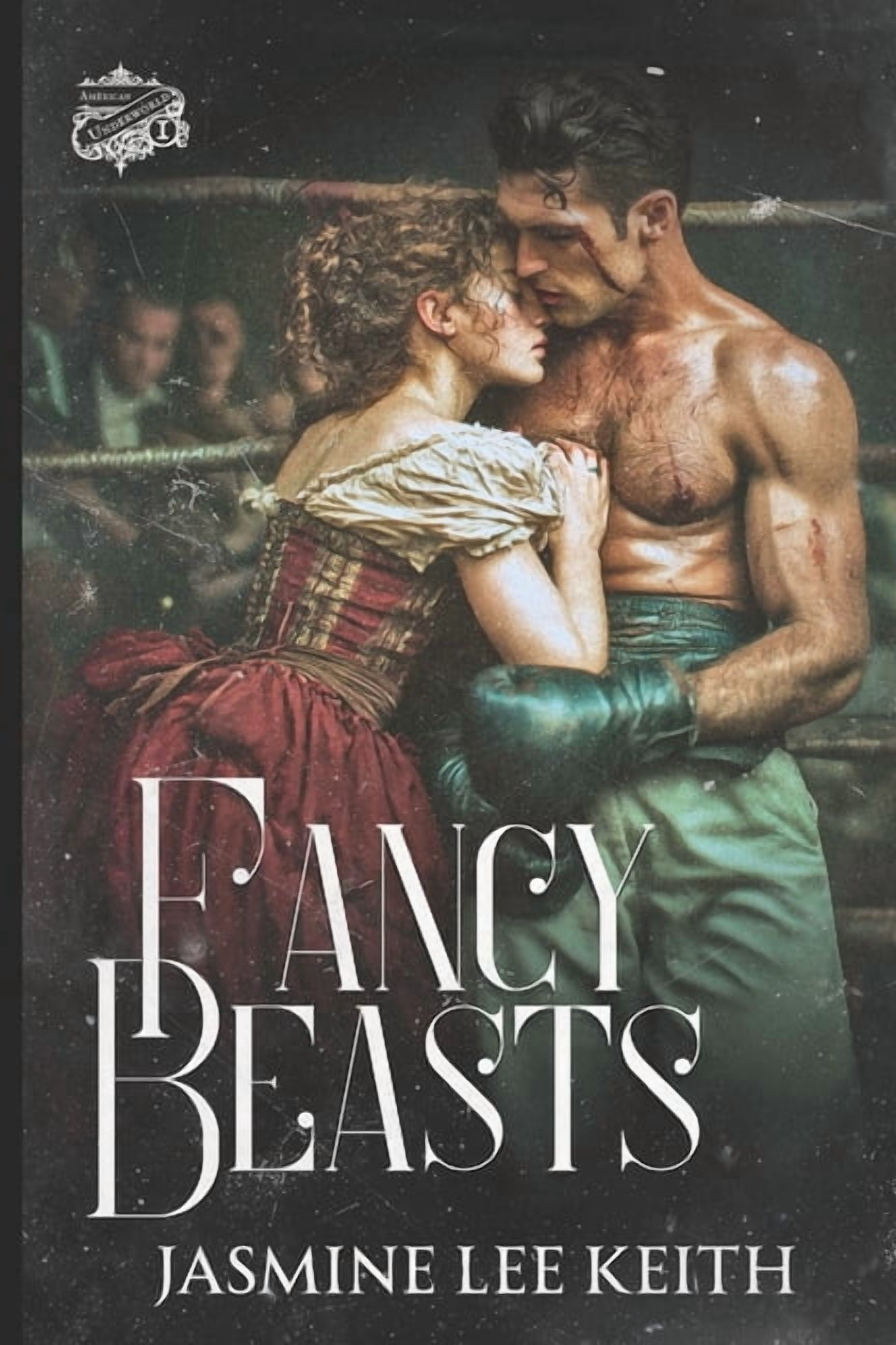 American Underworld Fancy Beasts: A Gilded Age American Prizefighting ...