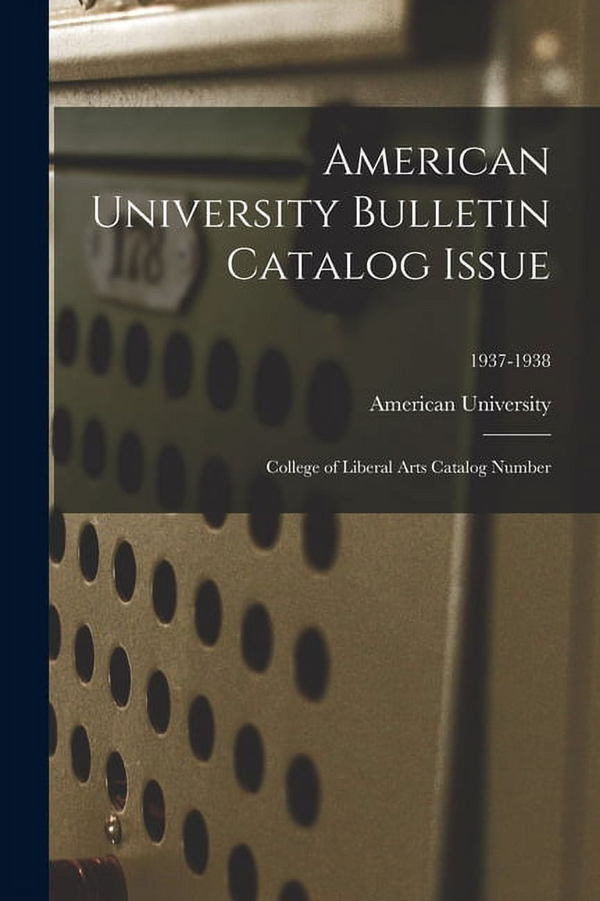 American University Bulletin Catalog Issue College of Liberal Arts