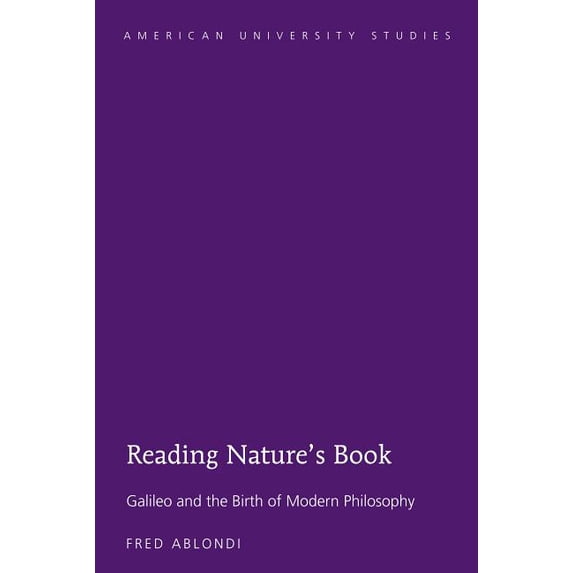American University Studies Reading Nature's Book: Galileo and the ...