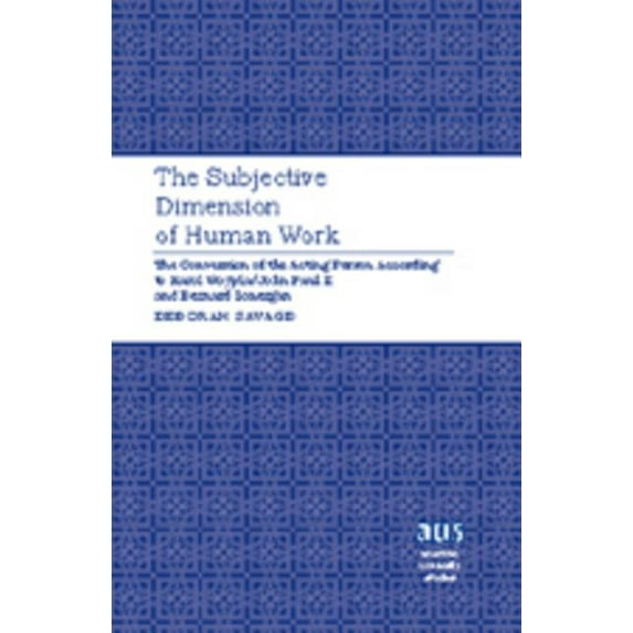 American University Studies: The Subjective Dimension of Human Work (Hardcover)