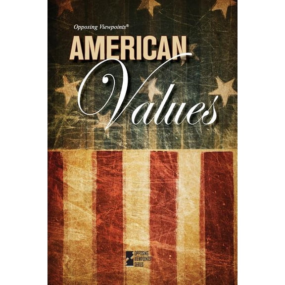 Opposing Viewpoints: American Values (Paperback)