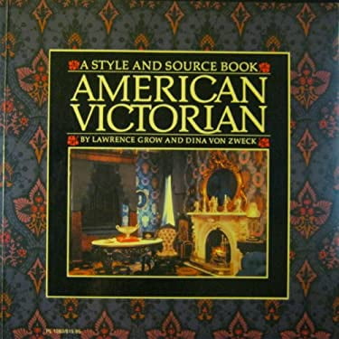 Pre-Owned American Victorian : A Style and Source Book 9780060912833
