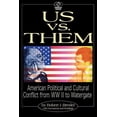 thumbnail image 1 of American Visions: Readings in American C Us vs. Them: American Political and Cultural Conflict from WWII to Watergate, (Paperback), 1 of 1