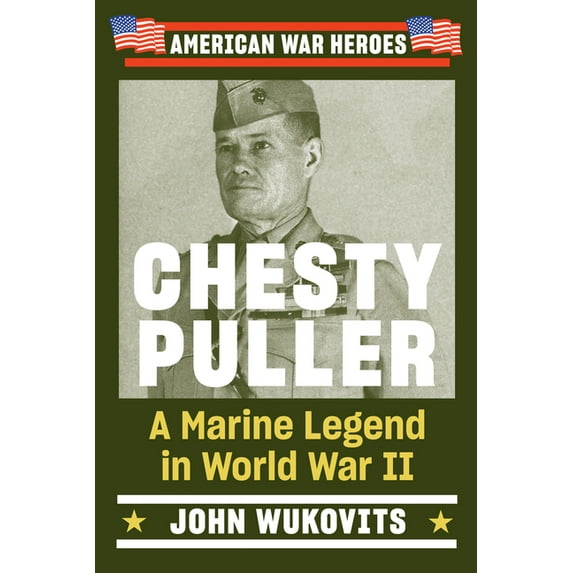 American War Heroes Chesty Puller: A Marine Legend in World War II, (Paperback)