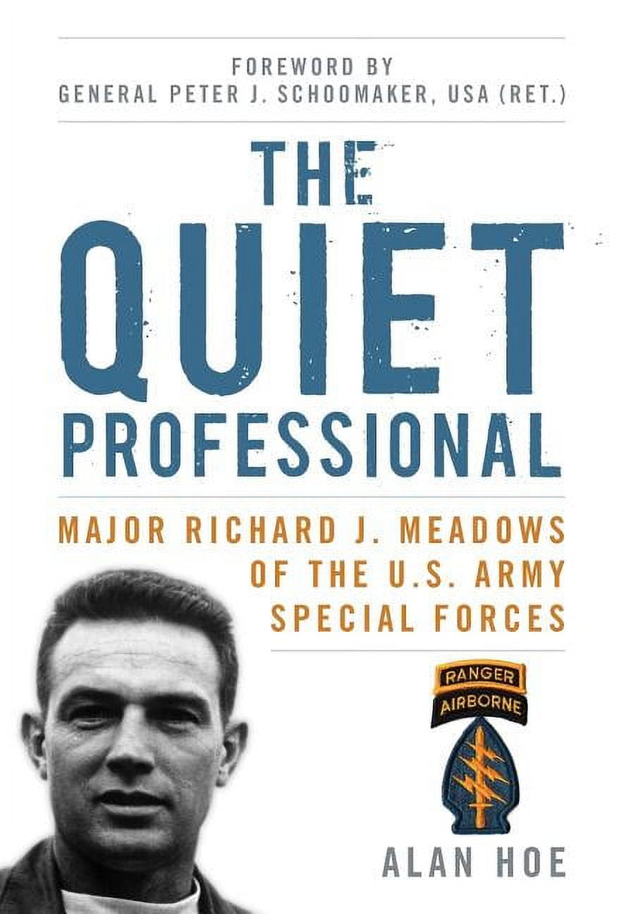 American Warriors The Quiet Professional: Major Richard J. Meadows of the U.S. Army Special Forces, (Hardcover)
