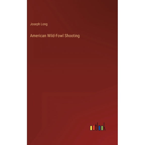 American Wild-Fowl Shooting (Hardcover)