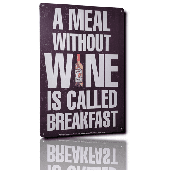 American Wit - (A Meal Without Wine is Called Breakfast) 8" x 12" Metal Tin Funny Bar Sign