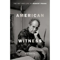 Pre-Owned American Witness: The Art and Life of Robert Frank (Hardcover) 0306823365 9780306823367