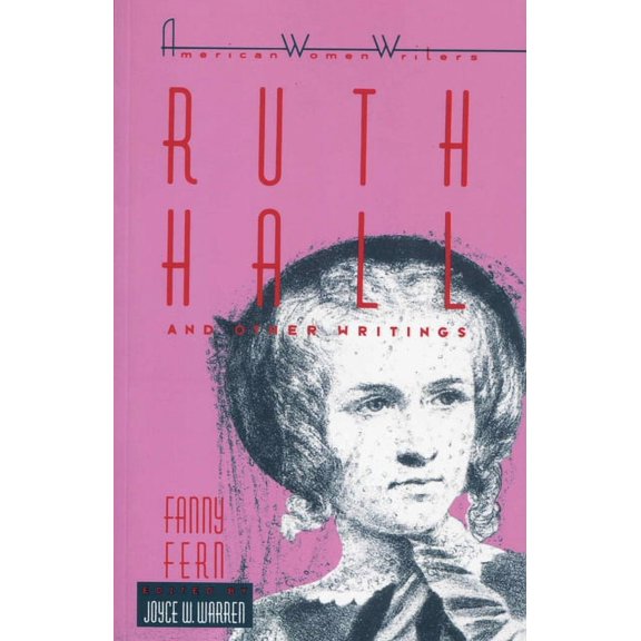American Women Writers: Ruth Hall and Other Writings by Fanny Fern (Paperback)
