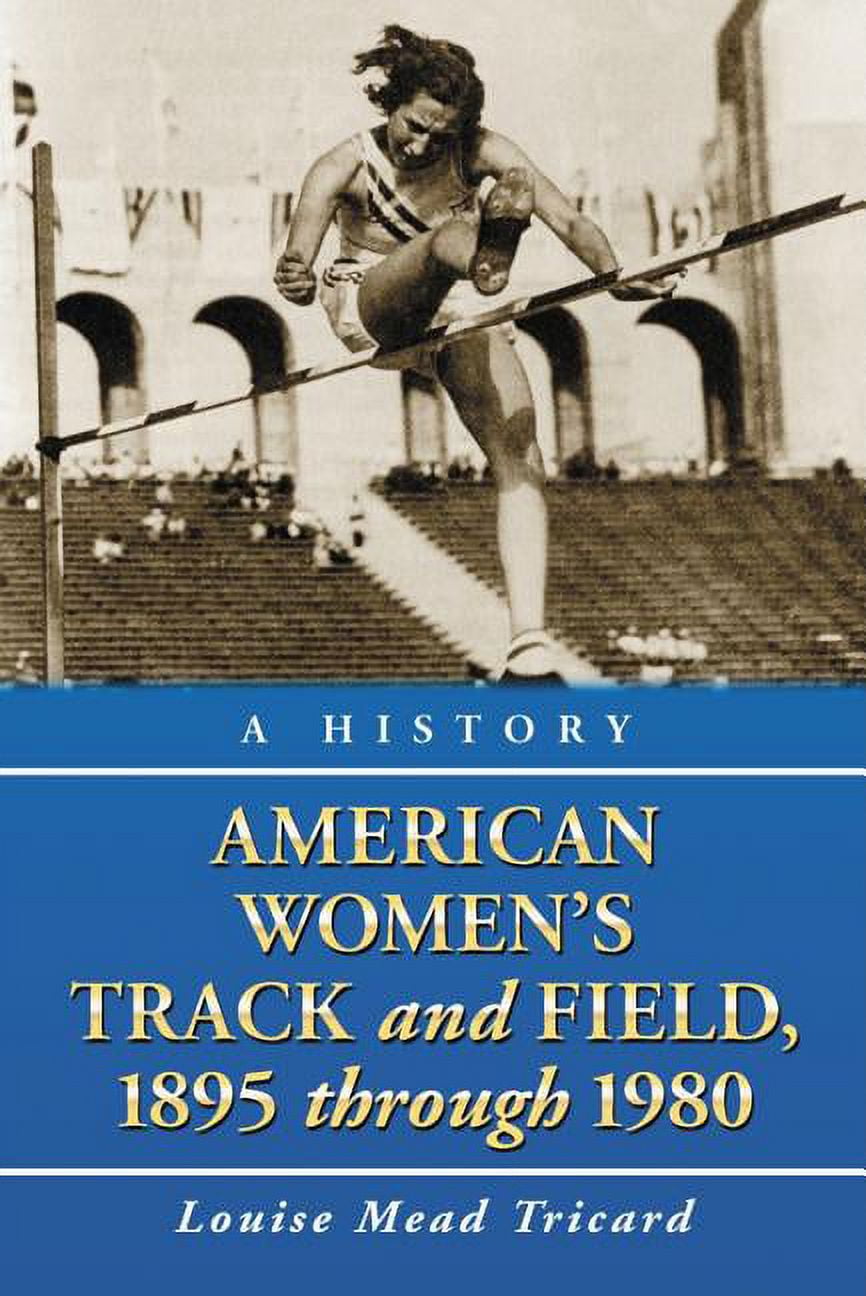 American Women's Track and Field, 1895-1980: A History (Paperback)