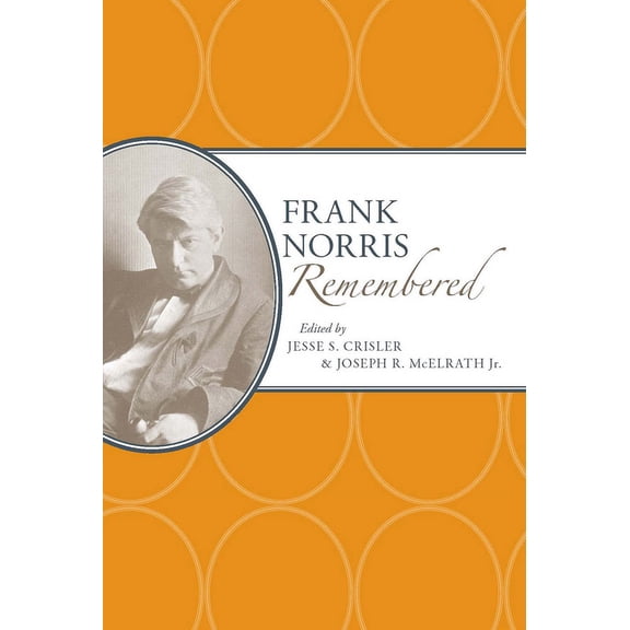 American Writers Remembered: Frank Norris Remembered (Edition 1) (Hardcover)