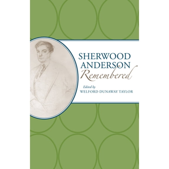 Pre-Owned American Writers Remembered: Sherwood Anderson Remembered (Edition 1) (Hardcover)