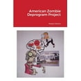 thumbnail image 1 of American Zombie Deprogram Project, (Paperback), 1 of 1