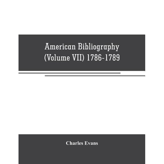 American bibliography: a chronological dictionary of all books, pamphlets and periodical publications printed in the Uni, (Paperback)