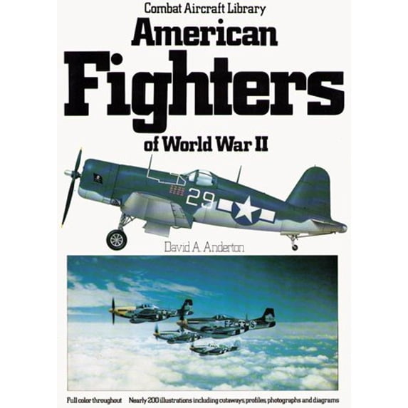 Pre-Owned American fighters of World War II (Combat aircraft library) (Hardcover) 9780517374825