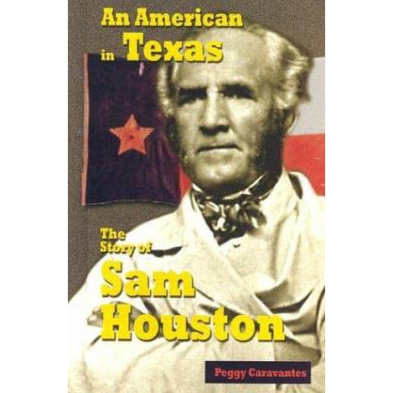 Pre-Owned An American in Texas: The Story of Sam Houston (Library Binding) 1931798192 9781931798198