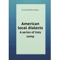 thumbnail image 1 of American local dialects A series of lists comp (Paperback), 1 of 1