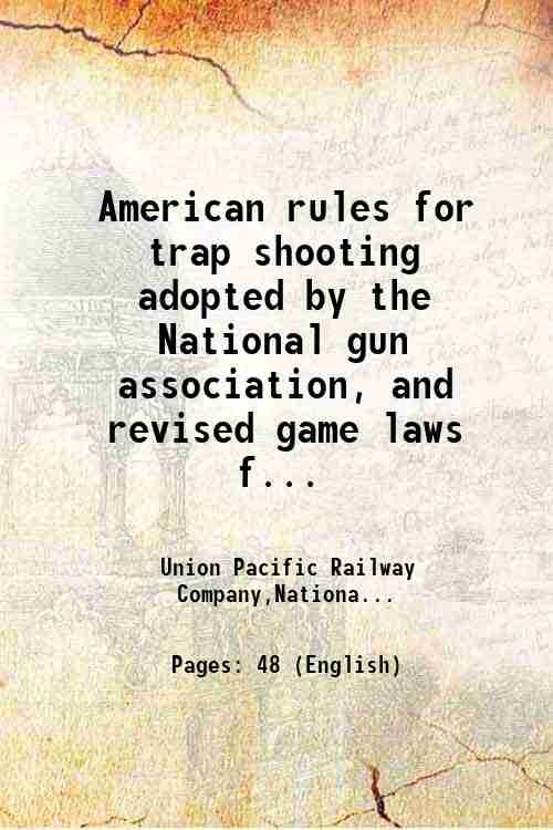 American rules for trap shooting adopted by the National gun