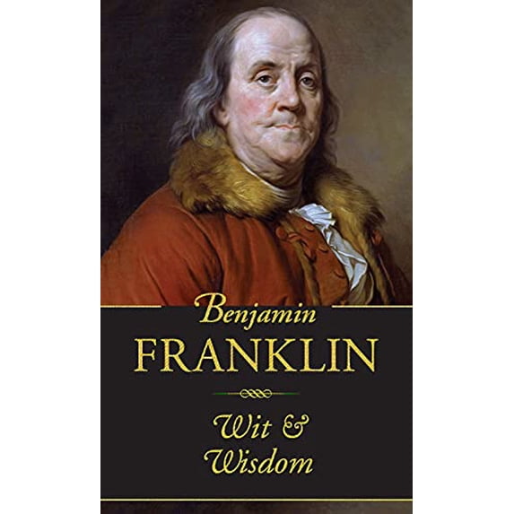 Pre-Owned Benjamin Franklin: Wit & Wisdom (Hardcover) 0880880813 9780880880817