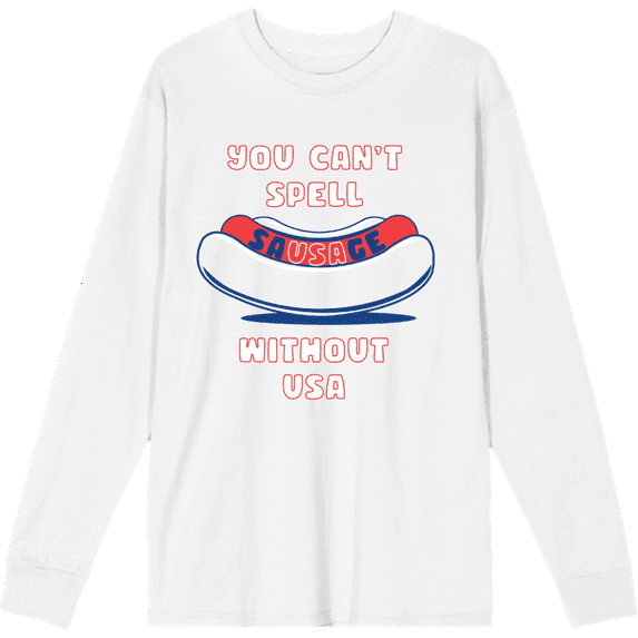 Americana You Can't Spell Sausage Without USA Crew Neck Long Sleeve Adult Tee-XS-White