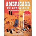 thumbnail image 1 of Pre-Owned Americana in 1/12 Scale: 50 Authentic Projects (Paperback) 1861082487 9781861082480, 1 of 1