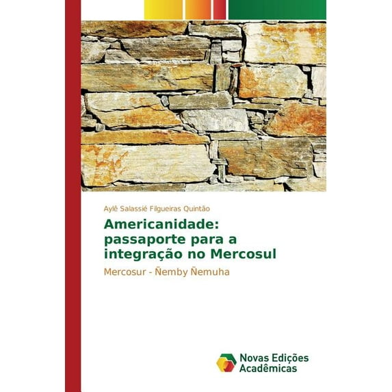 Americanidade: passaporte para a integração no Mercosul (Paperback)