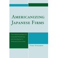 thumbnail image 1 of Americanizing Japanese Firms: The Institutionalization of Corporate Philanthropy and Volunteerism in American Communitie, (Paperback), 1 of 1