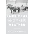 thumbnail image 1 of Americans and Their Weather: Updated Edition, (Paperback), 1 of 1
