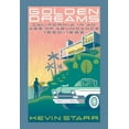 thumbnail image 1 of Americans and the California Dream Golden Dreams: California in an Age of Abundance, 1950-1963, (Paperback), 1 of 1