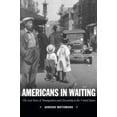 thumbnail image 1 of Pre-Owned Americans in Waiting: The Lost Story of Immigration and Citizenship in the United States (Paperback) 0195336089 9780195336085, 1 of 1