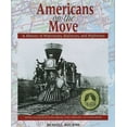 thumbnail image 1 of Pre-Owned Americans on the Move: A History of Waterways, Railways, and HIghways (Hardcover) 1555911838 9781555911836, 1 of 1