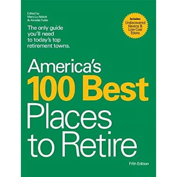 Pre-Owned America's 100 Best Places to Retire (Paperback) 0978607724 9780978607722